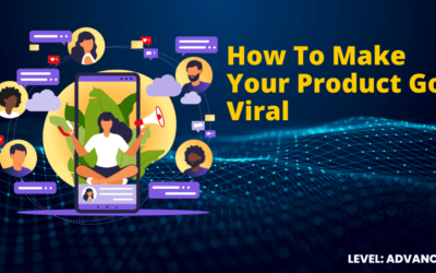 How To Make Your Product Go Viral