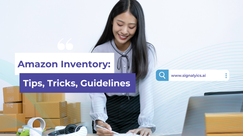 The Ultimate Amazon Inventory Management Guide Tips, Tricks, and Guidelines Signalytics