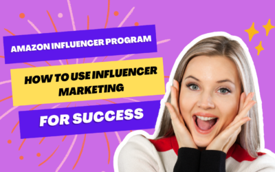 Amazon Influencer Program: How Can the Amazon Influencer Program Work for You
