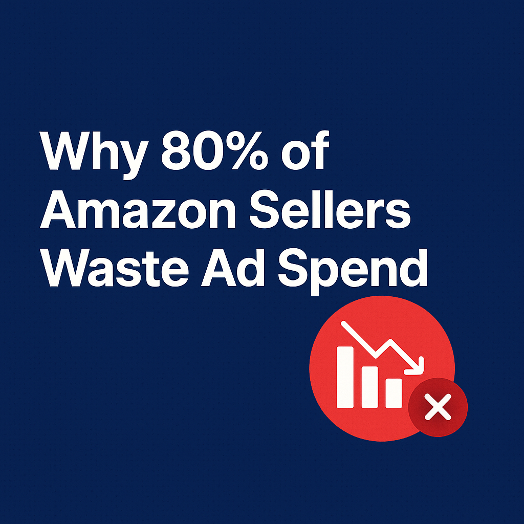 amazon sellers waste ad spend