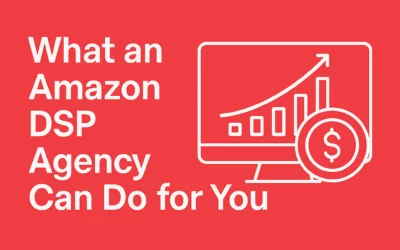 Amazon DSP Agency Guide: What Sellers Should Know (and Why Signalytics Stands Out)